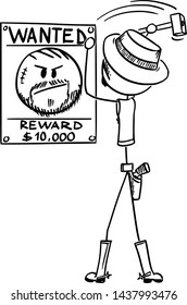 Vector cartoon stick figure drawing conceptual illustration of western cowboy or sheriff nailing criminal wanted and reward poster.