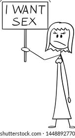 Vector cartoon stick figure drawing conceptual illustration of frustrated woman holding sign with I want sex text. Concept of sexual frustration.