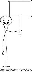 Vector cartoon stick figure drawing conceptual illustration of extraterrestrial alien holding empty sign ready for your text.