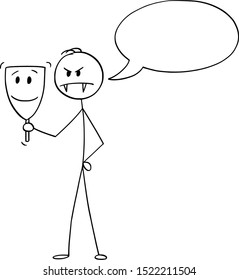 Vector cartoon stick figure drawing conceptual illustration of evil man or businessman hiding behind or wearing likeable or personable smiling mask. Empty speech balloon for your text.