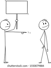 Vector cartoon stick figure drawing conceptual illustration of angry man or businessman with empty sign pointing at smiling man.