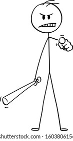 Vector cartoon stick figure drawing conceptual illustration of angry man or businessman with baseball bat pointing at viewer.
