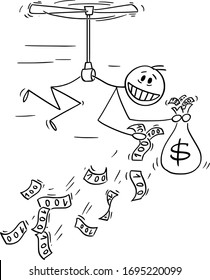 Vector cartoon stick figure drawing conceptual illustration of man or businessman flying like helicopter and throwing money away. Concept of quantitative easing and recession.