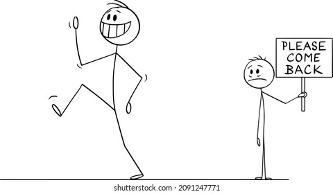 Vector cartoon stick figure drawing conceptual illustration of happy smiling man, employee, worker or customer leaving sad depressed man, employer or businessman in background holding please come back