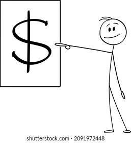 Vector cartoon stick figure drawing conceptual illustration of smiling man or businessman pointing at dollar symbol sign.