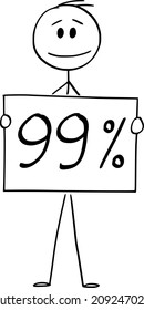 Vector cartoon stick figure drawing conceptual illustration of man or businessman holding 99 or ninety-nine percent sign.