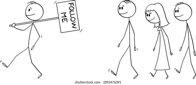 Vector cartoon stick figure drawing conceptual illustration of man,leader, manager or businessman leading and holding follow me sign.