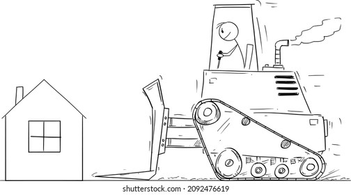 Vector cartoon stick figure drawing conceptual illustration of house owner looking shocked on bulldozer moving to demolish his small family house.