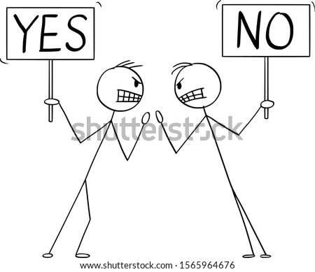 Vector cartoon stick figure drawing conceptual illustration of two angry men or businessmen in fight argument or arguing with yes and no signs in hands.