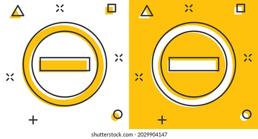 Vector cartoon stop sign icon in comic style. Danger symbol concept illustration pictogram. Stop alert business splash effect concept.