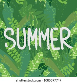 Vector cartoon style background of exotic tropical green leaves and bushes. Hand written phrase summer