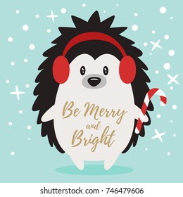 Vector cartoon style Christmas and New Year greeting card with cute hedgehog holding candy cane. Be Merry and Bright text.