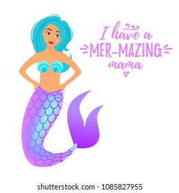 Vector cartoon style illustration of cute mermaid woman character with fish tail. Mother's day greeting card template.