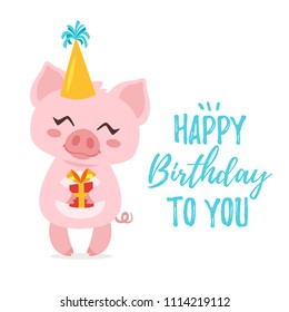 Vector cartoon style illustration of cute pink pig in party cone hat and little present in hands. Isolated on white background. Template for postcard for print. Title "Happy birthday to you".
