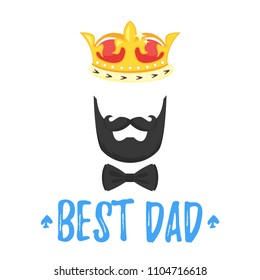 Vector cartoon style illustration Of Fathers Day greeting card template with mustache silhouette, golden crown and bow tie. Best Dad text.
