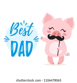Vector cartoon style illustration Of Fathers Day greeting card template with cute pink pig holding mustaches. Best Dad text.
