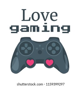 Vector cartoon style illustration of game controller with hearts. Love gaming typography slogan for apparel design.