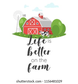 Vector Cartoon Style Illustration Of Red Farming Barn And A Cow. Life Is Better On The Farm Typography Slogan For Apparel Design.