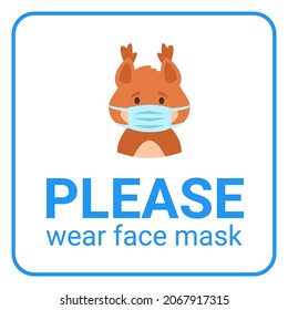 Vector cartoon style squirrel wearing face mask against covid-19. Template for the warning poster print. Please wear face mask text. Isolated on white background.