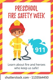 Vector cartoon style template for preschool fire safety week poster with cute boy in firefighter uniform and helmet holding fire-pump.