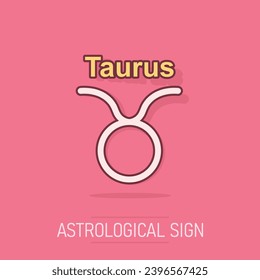 Vector cartoon taurus zodiac icon in comic style. Astrology sign illustration pictogram. Taurus horoscope business splash effect concept.