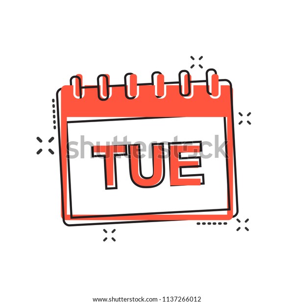 Vector cartoon tuesday calendar page icon in
comic style. Calendar sign illustration pictogram. Tuesday agenda
business splash effect
concept.