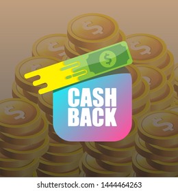 vector cash back icon with dollar isolated on money stack background. cashback or money refund label or logo 