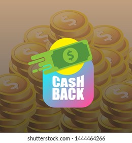 vector cash back icon with dollar isolated on money stack background. cashback or money refund label or logo 