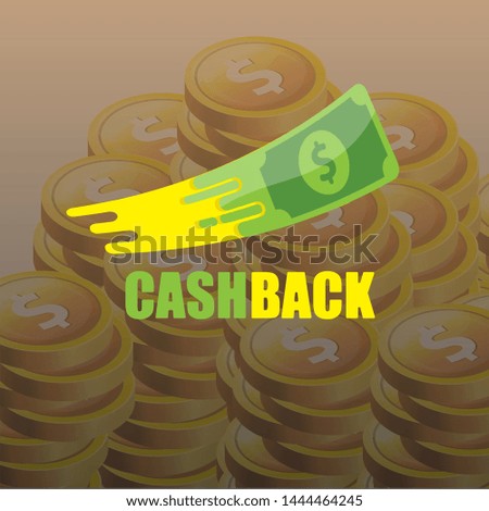 vector cash back icon with dollar isolated on money stack background. cashback or money refund label or logo 