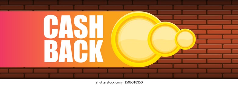 vector cash back icon with golden coins isolated on brick wall horizontal banner background. cashback or money refund label horizontal banner