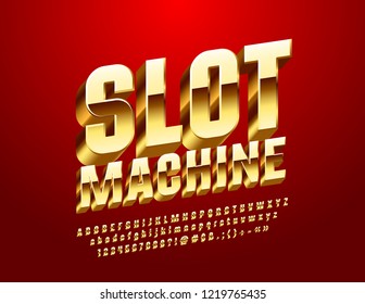 Vector Casino label Slot Machine. Golden 3D Font. Luxury royal Alphabet Letters, Numbers and Symbols.