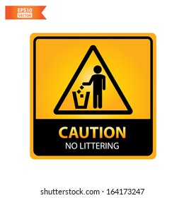 Vector: Caution with no littering text and sign isolated no white background. Eps10.