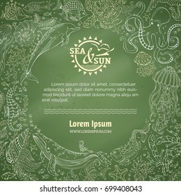 Vector chalk summer sea life circle frame. Contours of whale, dolphin, turtle, octopus, fish, starfish, shell, jellyfish, seahorse, seaweed on green blackboard background. Underwater wild animals.
