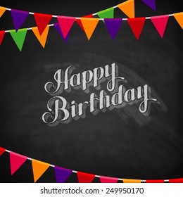 vector chalk typographic illustration of handwritten Happy Birthday retro label on blackboard texture with festive flags. lettering composition 