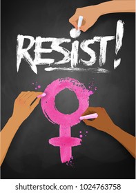 Vector chalked poster with three female hands drawing Resist word lettering and female symbol on blackboard background.