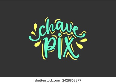 Vector Chave pix. Key pix in brazilian portuguese illustrated hand lettering vector