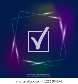 Vector check mark neon light icon. Layers grouped for easy editing illustration. For your design.