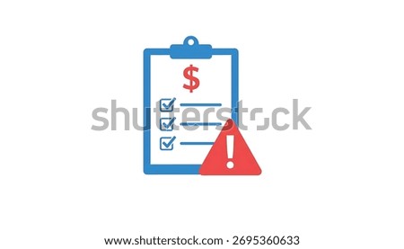 Vector of checklist with dollar currency and attention sign. Symbol of cost estimate. Icon of budget deficit