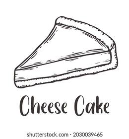 Vector of Cheese Cake hand drawn sketch style. Drawing element design. Used for menu, poster, banner, label, logo or printed t-shirts, etc.