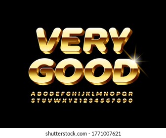 Vector chic card Very Good with 3D Gold Font. Luxury shiny Alphabet Letters and Numbers