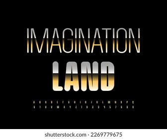 Vector chic emblem Imagination Land with glossy metallic Font. Gold glossy Alphabet Letters and Numbers set