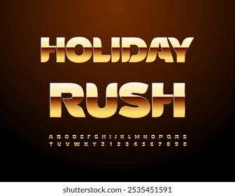 Vector chic icon Holiday Rush. Stylish Gold Font. Premium Alphabet Letters and Numbers set