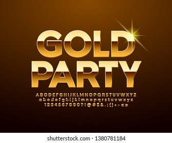 Vector chic poster Gold Party, Royal glossy Alphabet Letters, Numbers and Symbols. Shiny luxury Font