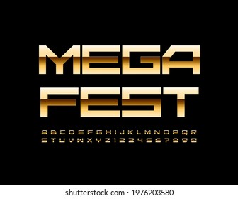 Vector chic poster Mega Fest. Techno style Font. Luxury Golden Alphabet Letters and Numbers set