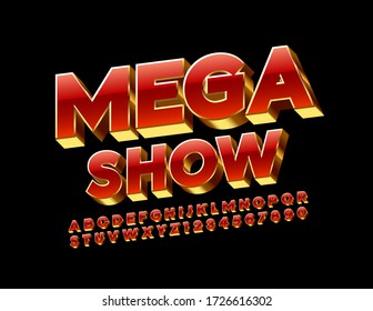 Vector chic poster Mega Show. 3D Red and Golden Alphabet Letters and Numbers. Elite style Font