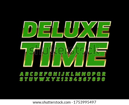 Vector chic sign Deluxe Time with Green and Gold textured Font. Premium Alphabet Letters and Numbers