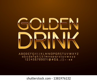 Vector chic sign Golden Drink with elegant Font. Luxury Alphabet Letters, Numbers and Symbols