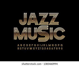 Vector chic sign Jazz Music with Golden Alphabet Letters and Symbols. Uppercase creative Font