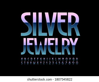 Vector chic sign Silver Jewelry. Elegant metallic Font. Gradient gloss Alphabet Letters and Numbers