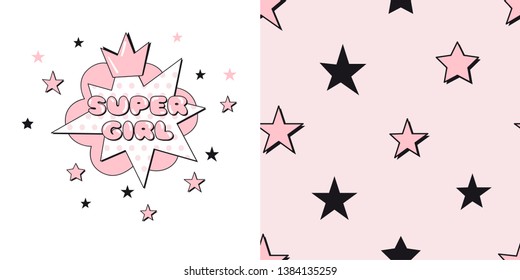 Vector childish graphic set of typographic print with super girl lettering and simple starry seamless pattern. Graphics for girlish fashion t-shirt fabric textile pajamas sleepwear printing.